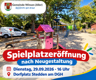 Einladung zur Spielplatzeröffnung in Stedden Einladung zur Spielplatzeröffnung nach Neugestaltung am Dienstag, 29.09.2026, 16 Uhr, Dorfplatz Stedden am Dorfgemeinschaftshaus; im Hintergrund der Spielplatz
