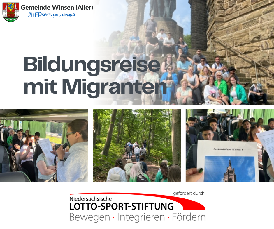 Bericht zur Bildungsreise mit Migranten zum Denkmal Kaiser Wilhelm Collage von Bildern einer Bildungsreise, Text: "Bildungsreise mit Migranten, Gemeinde Winsen (Aller), gefördert durch Niedersächsische Lotto-Sport-Stiftung."